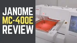 Janome Memory Craft 400E Review | Best Embroidery Machine?