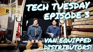 Tech Tuesday - Episode 3 - Van Equipped Distributors!