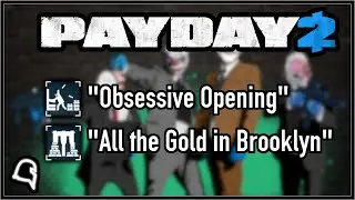 Obsessive Opening + All the Gold in Brooklyn [Payday 2] #payday2