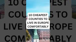 cheapest counties to live in Europe#costofliving #lowcostofliving #livecomfortably #cheaptravelideas