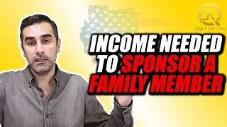 Income Needed to Sponsor a Family Member