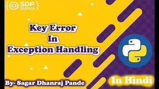 KeyError in Python #9 | Exception Handling in Python | Python Tutorials in Hindi | SDP Guruji