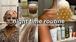 night-time routine for a morning 'glow up' | renewing body care, overnight skin care, & more