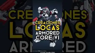 LOS ROBOTS MÁS LOCOS DE ARMORED CORE 6 #armoredcore #armoredcore6