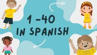 Numbers in Spanish| Spanish For Kids| Counting From 1-40 in Spanish| Counting to 40