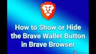 How to Show or Hide the Brave Wallet Button in Brave Browser