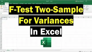 Perform A Two-Sample F Test In Excel (Variance Test)