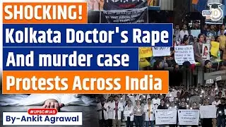 Kolkata Doctor Rape-Murder Case | Know all about it