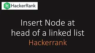 Hackerrank: Insert Node at the head of a linked list