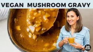 EASY Vegan Mushroom Gravy