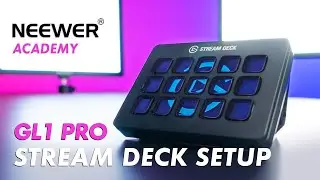 [Neewer Academy] GL1 Pro & Stream Deck Setup