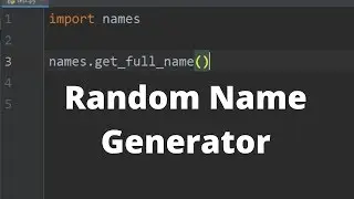 Generating Random Names in Python - How To Python Tutorial