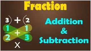 Addition and Subtraction of Fractions | Fractions | Algebra | Math | LetsTute