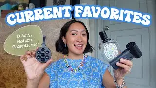 Current Favorites (Beauty, Fashion, Home, Gadgets) | Laureen Uy