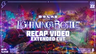 Lightning in a Bottle 2022 Recap Video (Extended Cut)