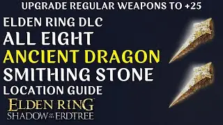 All Eight Ancient Dragon Smithing Stone Locations in Elden Ring DLC