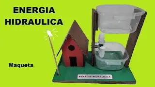 Como Hacer una Maqueta de la Energía Hidráulica (Generador Hidráulico)