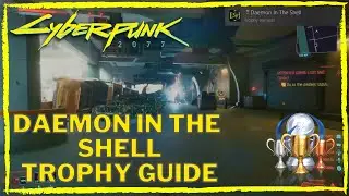 Cyberpunk 2077 Daemon in the Shell Trophy Guide [EASY]