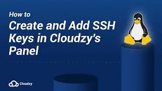 How to Create & Add SSH Keys in Cloudzy Panel