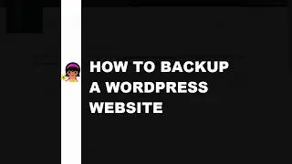 How to Backup A WordPress Website in 2 MINUTES