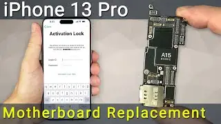 iPhone 13 Pro Motherboard Replacement: Fix Activation Lock Issues!