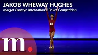 Jakob Wheway Hughes — The Margot Fonteyn International Ballet Competition Final (1st Prize)