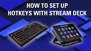 How to Set Up Hotkeys with Elgato Stream Deck