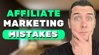 3 Common Affiliate Marketing Mistakes and How to Avoid Them