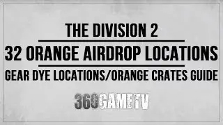 The Division 2 All Gear Dyes (32 Orange Airdrop / Supply Drop Crate Locations - Orange Crates Guide)