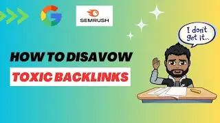 How to Disavow Backlinks using Google Search Console & Semrush 2023