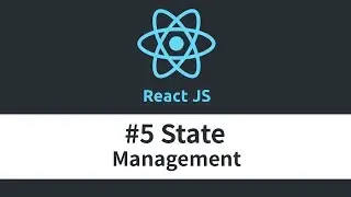 React JS Tutorial - #5 State Management