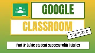 Part 3   Guide student success with Rubrics