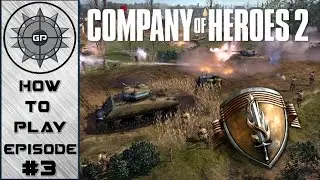 How To Play - Company of Heroes 2 - American Faction Redux