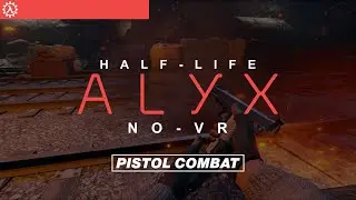 Half-Life Alyx NoVR - Pistol Preview (Antlion Combat)