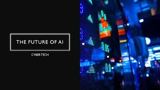 The Future of Artificial Intelligence  AI  | Artificial Intelligence | Cyber tech