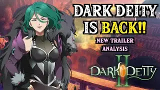 Dark Deity IS BACK! New Dark Deity Full Trailer Reveal, Analysis and Discussion!