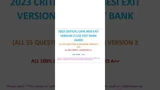 2023 Critical Care Hesi Exit Exam V2 Version 2 Test Bank Guide