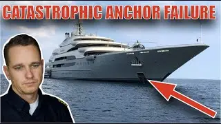 Fatal Anchor Failure Onboard 460ft MegaYacht