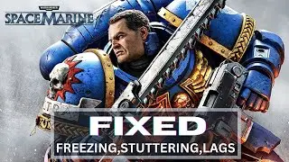 How to Fix Warhammer 40,000: Space Marine 2 Freezing, Stuttering and Lags