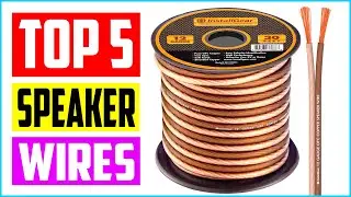 Top 5 Best Speaker Wires In 2022