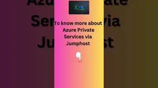 Securely Connecting to Azure Private Services via Jump host