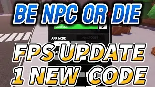 [FPS] Be NPC Or Die New Code + How to Redeem