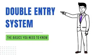 Double Entry system: The Basics You Need to Know