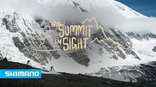 No Summit In Sight | SHIMANO