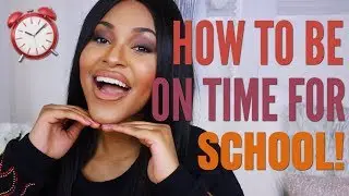 Avoid Running Late for School | 10 Back to School Tips!