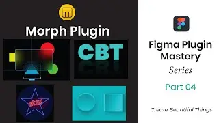 Figma Plugin Mastery Series 04 | Morph Plugin