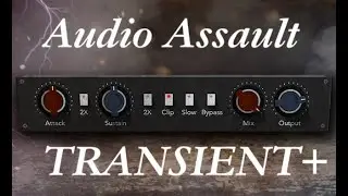 Audio Assault Transient+ Plugin - Transient Plus (Designer - Shaper)