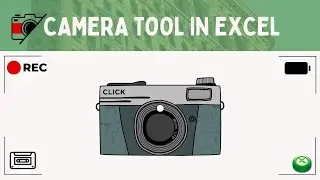 Using the Camera Tool in Excel | Excel Camera Tool