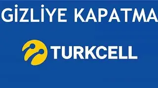 Turkcell Gizliye Kapatma