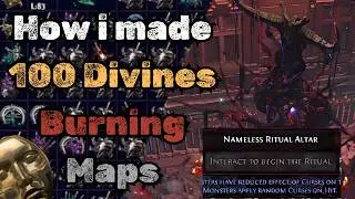 How i made 100 Divines in a day Burning Maps - Nameless Ritual Altar Targeting (Settlers of Kalguur)